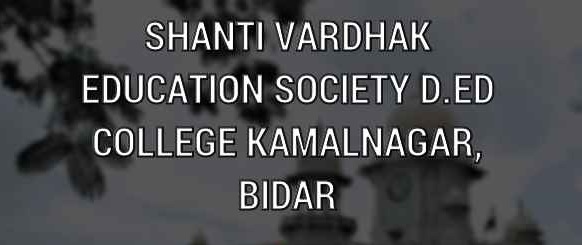 BIDAR DISTRICT IN SHANTI VARDHAK IS THE WAY EDUCATIONAL INSTITUTION GREW
