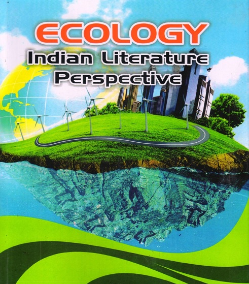 A STUDY ON ECOLOGICAL PERSPECTIVES IN INDIAN ENGLISH NOVEL