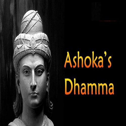 ASHOKA'S DHAMMA: ANCIENT INDIA'S BLUEPRINT  FOR A JUST SOCIETY