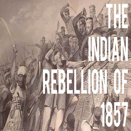THE GREAT INDIAN REBELLION OF 1857: REASSESSING ITS  CAUSES AND CONSEQUENCES