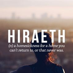 HIRAETH: HOME IN THE MIND AND MIND IN THE HOME