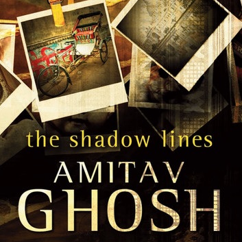 NARRATING VIOLENCE AND TRAUMA IN AMITAV GHOSH’S  THE SHADOW LINES