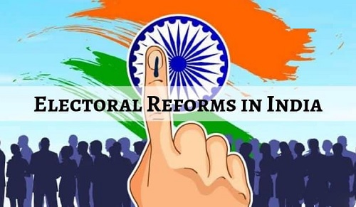 THE NEED FOR ELECTORAL REFORMS AND TRANSPARENCY IN INDIA